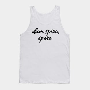 Dum spiro, spero - Latin quote shirt gift idea Tank Top